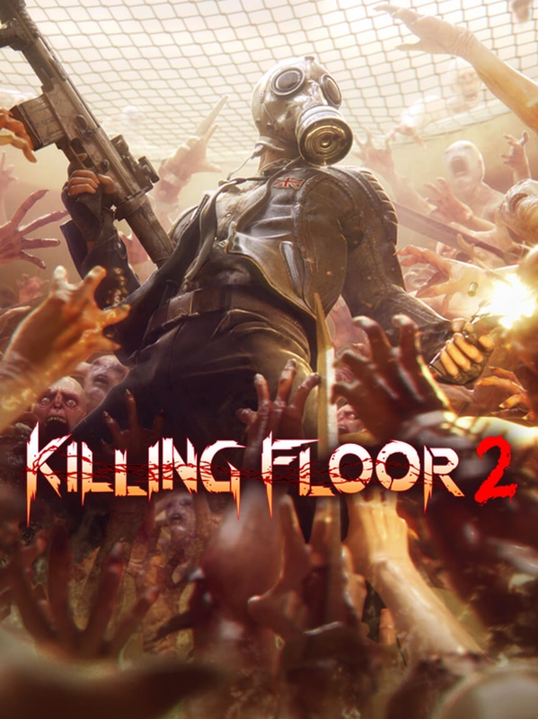 Killing Floor 2 - Killing Floor 2